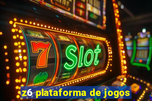 z6 plataforma de jogos